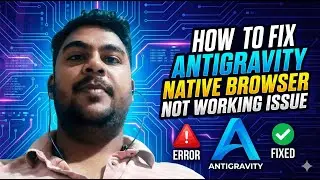 How to Fix Antigravity Native Browser Not Working Issue | Step-by-Step Guide | Automate With Pritam