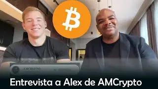 Como Alex de AmCrypto fue de Cero al Cielo en 2 a&ntilde;os