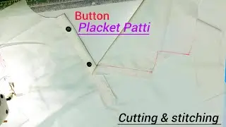 Button Patti cutting and stitching | Button placket cutting and stitching