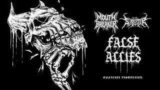 MOUTH BREAKER & SINIZTER ~ FALSE ALLIES (OFFICIAL VISUALIZER)
