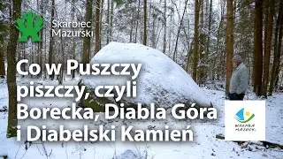 Co w Puszczy piszczy czyli Borecka, Diabla Góra i Diabelski Kamień - Z góry na Mazury