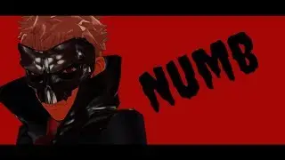 【MMD|P5】 Numb(Galactic Mouth Remix ) 【Ryuuji Skull】