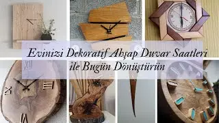 Evinizi Dekoratif Ahşap Duvar Saatleri ile Bug&uuml;n D&ouml;n&uuml;şt&uuml;r&uuml;n