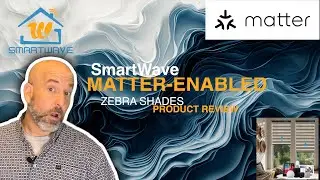 PRODUCT REVIEW - SmartWave Matter-Enabled Zebra Shades!!! #smartwaveshades