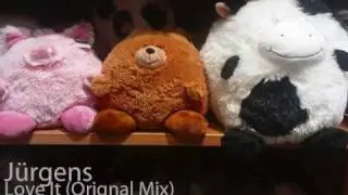 Juergens - Love it (Original Mix)