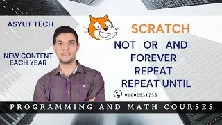 SCRATCH Course:  Forever, Repeat, Repeat until, Or, And, Not