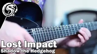 LOST IMPACT [GUITAR COVER] - Shadow the Hedgehog | AlphaStorm