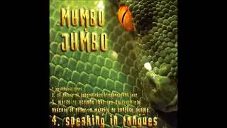 Mumbo Jumbo - Speaking In Tongues 2003 (Full Album)