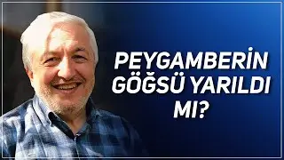 PEYGAMBERİMİZİN GÖĞSÜ YARILDI MI? PROF. DR. MEHMET OKUYAN
