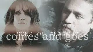 sons of anarchy | comes and goes
