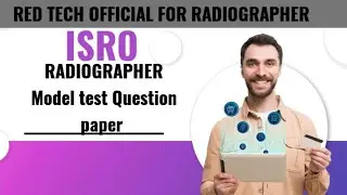 ISRO RADIOGRAPHER MODEL TEST QUESTION PAPER 2024|| #radiographer #radiography