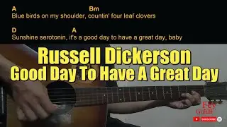 Russell Dickerson - Good Day To Have A Great Day Chords cover