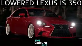 Forza Horizon 3 | Lowered Lexus IS350 F Sport | Stance Lovers Only | JDMCulture2015