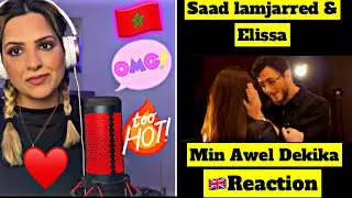 سعد لمجرد 2022 - Elissa & Saad Lamjarred - Min Awel Dekika اليسا وسعد لمجرد  uk reaction