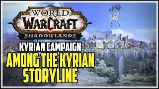 WoW Shadowlands Among The Kyrian Storyline Bastion
