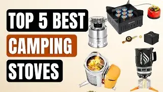 Top 5 Latest Stove For Camping