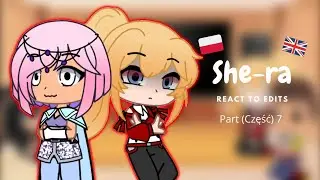 🇬🇧 She-ra react to edits 🇵🇱