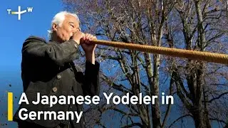 How a Japanese Yodeler Found His Calling in the Bavarian Alps｜TaiwanPlus News