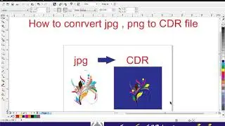 how to convert  jpg file to cdr file