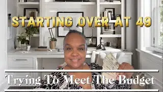 Starting Over At 49 - Trying To Meet The Budget - Expense Tracking - Debt Free Journey 