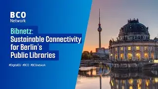 Bibnetz: Sustainable Connectivity for Berlin&rsquo;s Public Libraries