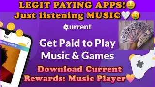 LEGIT PAYING APPS!!! Just Download CURRENT REWARDS: Music Player🤑