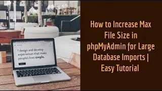 How to Increase Max File Size in phpMyAdmin for Large Database Imports  Easy Tutorial