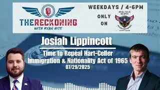 INTERVIEW: Josiah Lippincott &mdash; Repeal Immigration Act of 1965 | 07/29/2025