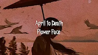 April to Death - Flower Face | Lyrics Video