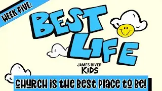 Church Online | Elementary | Best Life | Church is the Best Place to Be!