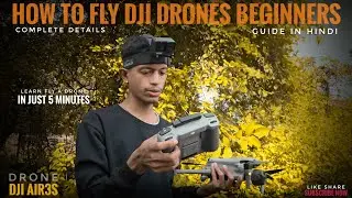 how to fly a drone beginner's guide in hindi || complete details ✨️#dronefly #djidrone #travel