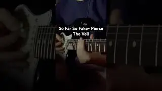 @piercetheveil- So Far So Fake 🎸 #guitar #guitarcover #electricguitar #viral
