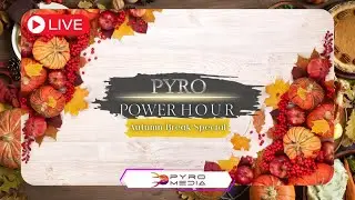 &ldquo;Autumn Break Special&rdquo; | Pyro Power Hour