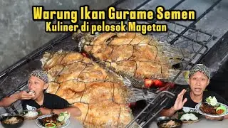 Kulineran di pelosok desa Magetan, makan siang Ikan Gurame Bakar Semen!