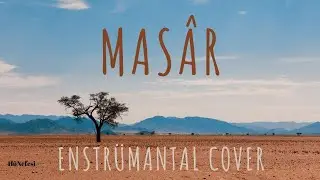Masâr | Derin Huzur Veren Sakin Enstrümantal HûNefesi Cover