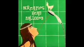 Screaming Dead Balloons - Wooden Fishes