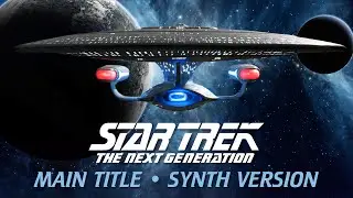 Star Trek: The Next Generation &bull; Main Title (synth cover)