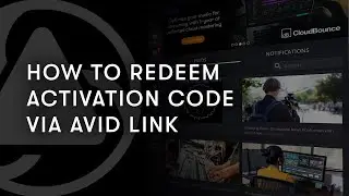 How to Redeem an Activation Code via Avid Link