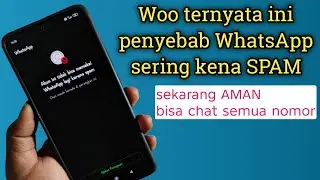 Cara Mengatasi Akun Ini Tidak Bisa Memakai WhatsApp Lagi Karena Spam