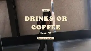 Monroe Lee x Mood Dok - DRINKS OR COFFEE by Rose - Dance Coreography