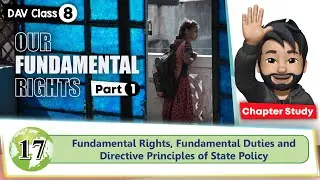 Chapter 17 | Fundamental Rights, Duties and DPSP | Class 8 DAV Social Science | Chapter Study 🔥🔥🔥