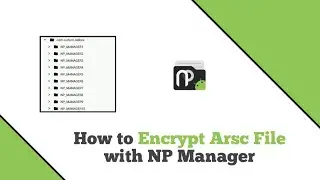 How to Encrypt Arsc File with NP Manager