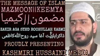 Kashmiri |Marsiya |Mazmooni |Keemiya |Zakir |Aga |Syed |Roohullah |Mehdi |Kazmi