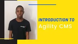 Introduction to Agility CMS