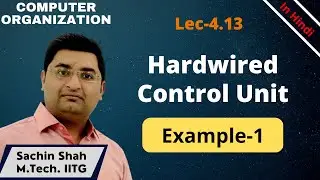 L4.12: Control unit design | Hardwired and Microprogrammed control unit