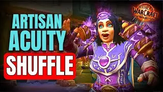 Получите более 2200 очков Artisan Acuity ЛЕГКО | Руководство по перетасовке Artisan Acuity в WoW