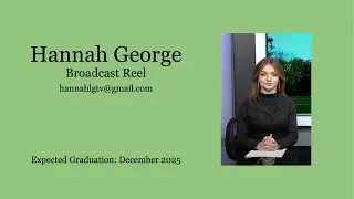 Hannah George Broadcast Reel - February 2025