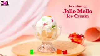 Introducing Jello Mello Ice Cream by Baskin Robbins @BaskinRobbinsIn