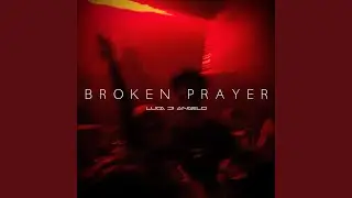 Broken Prayer