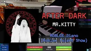 Mr.Kitty - After Dark | Roblox Got Talent (ROBLOX Piano Cover)